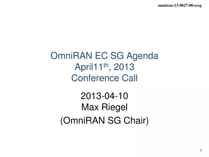omniran ec sg agenda april 11 th 2013 conference call