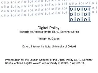 William H. Dutton Oxford Internet Institute , University of Oxford