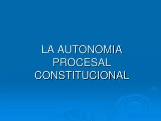 la autonomia procesal constitucional