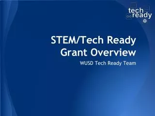 STEM/Tech Ready Grant Overview