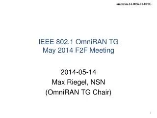 IEEE 802.1 OmniRAN TG May 2014 F2F Meeting