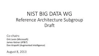 NIST BIG DATA WG Reference Architecture Subgroup Draft