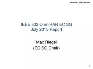 IEEE 802 OmniRAN EC SG July 2013 Report