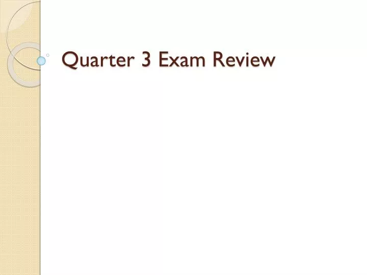 quarter 3 exam review