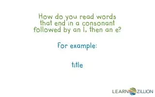How do you read words that end in a consonant followed by an l, then an e?