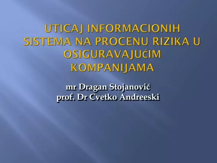 uticaj informacionih sistema na procenu rizika u osiguravaju im kompanijama