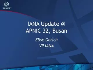 IANA Update @ APNIC 32, Busan
