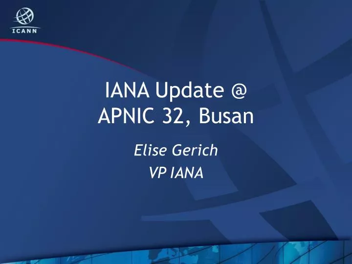 iana update @ apnic 32 busan