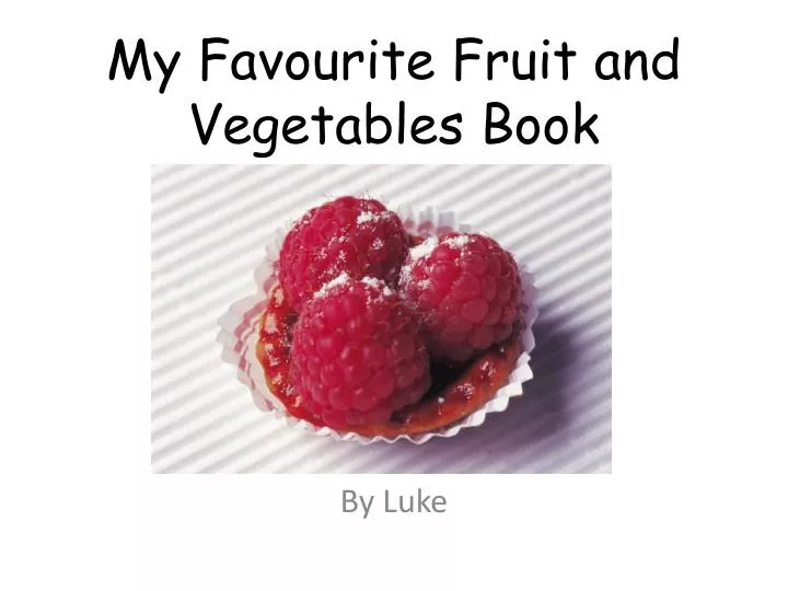 my favourite fruit and vegetables book