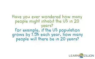 Have you ever wondered how many people might inhabit the US in 20 years?