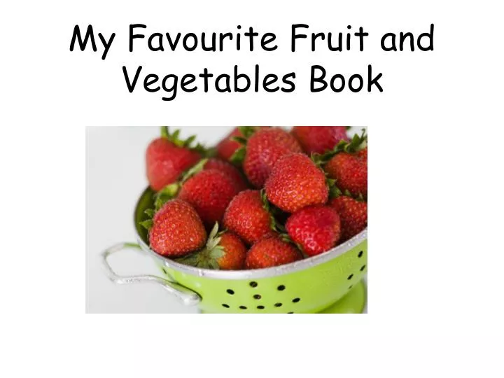 my favourite fruit and vegetables book
