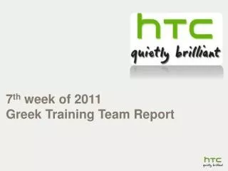 7 th week of 2011 Greek Training Team Report