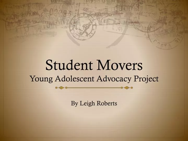 student movers young adolescent advocacy project