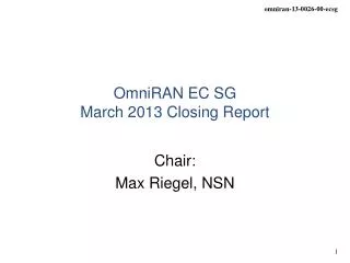 OmniRAN EC SG March 2013 Closing Report