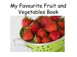 My Favourite Fruit and Vegetables Book