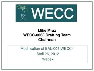 Mike Mraz WECC-0068 Drafting Team Chairman
