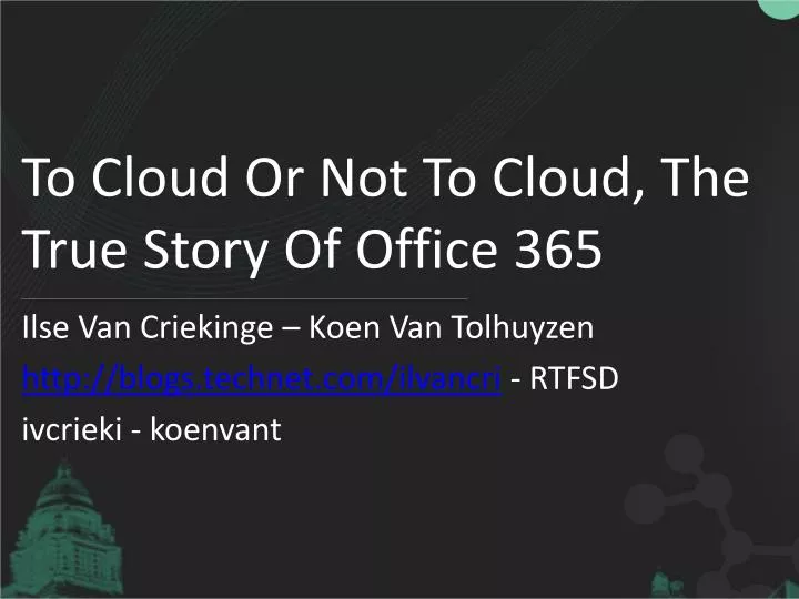 to cloud or not to cloud the true story of office 365