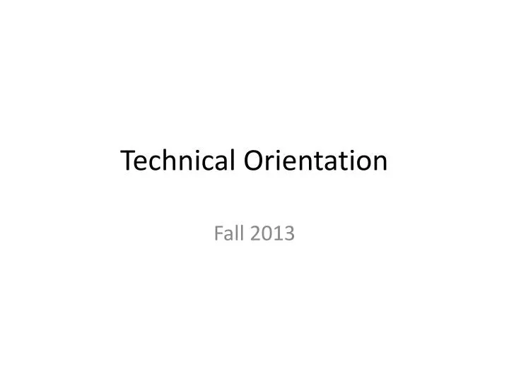 technical orientation
