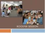 Booster Session - slide 1
