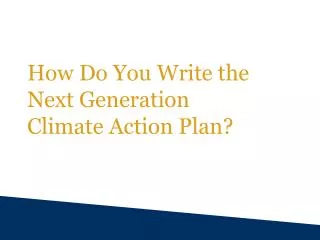 How Do You Write the Next Generation Climate Action Plan?