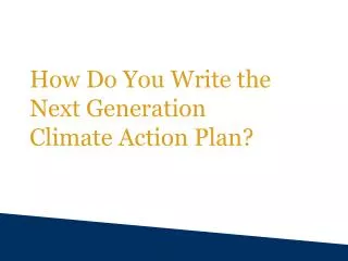 how do you write the next generation climate action plan