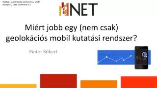 mi rt jobb egy nem csak geolok ci s mobil kutat si rendszer