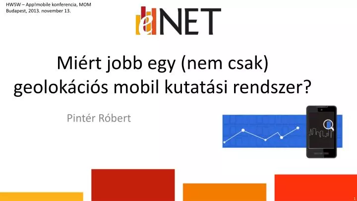 mi rt jobb egy nem csak geolok ci s mobil kutat si rendszer