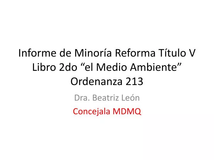 informe de minor a reforma t tulo v libro 2do el medio ambiente ordenanza 213