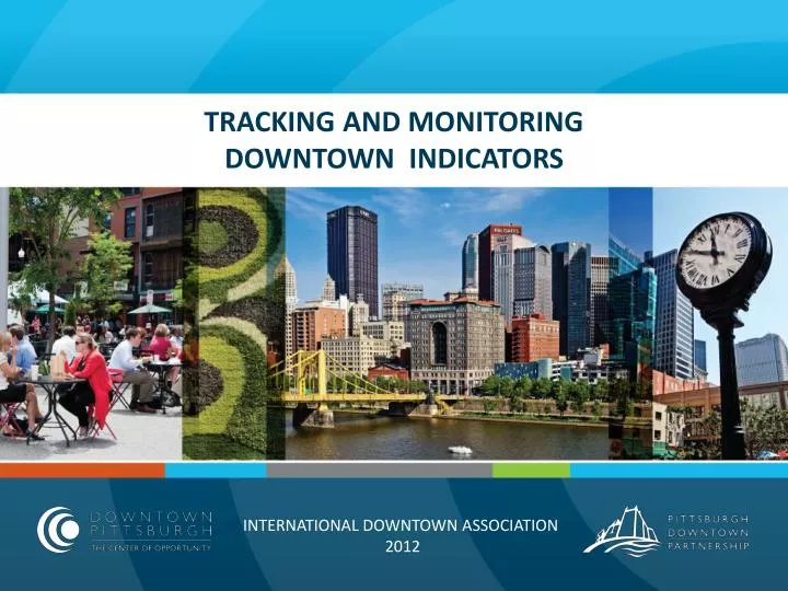 tracking and monitoring downtown indicators