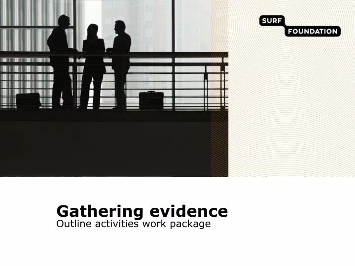 gathering evidence
