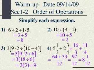 Warm-up Date 09/14/09 Sec1-2 Order of Operations