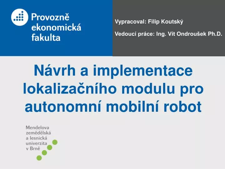n vrh a implementace lokaliza n ho modulu pro autonomn mobiln robot