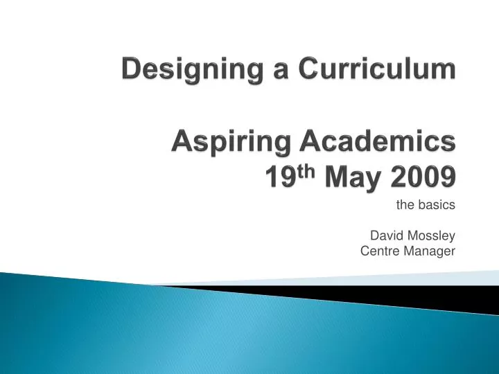designing a curriculum aspiring academics 19 th may 2009