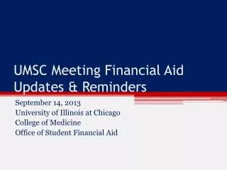 UMSC Meeting Financial Aid Updates &amp; Reminders