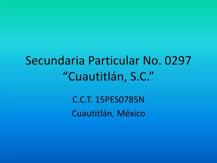 secundaria particular no 0297 cuautitl n s c