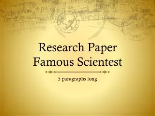 Research Paper Famous Scientest