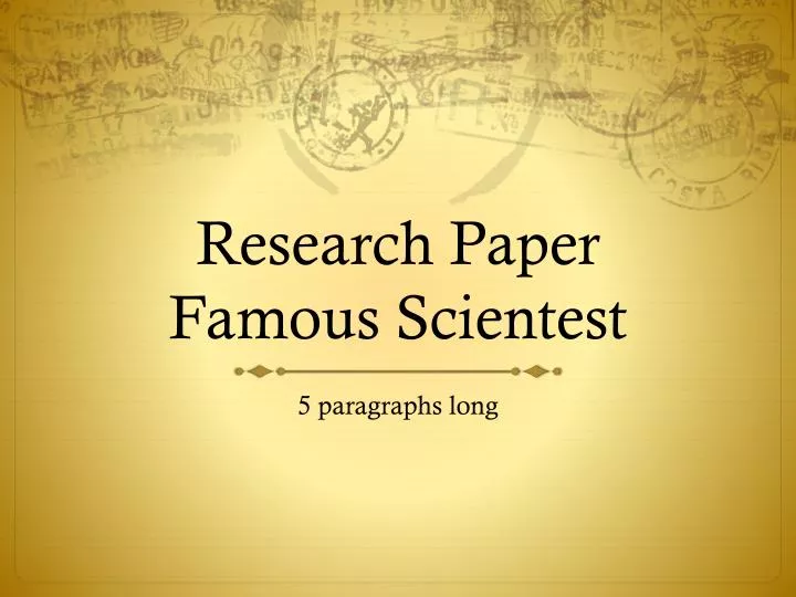 research paper famous scientest