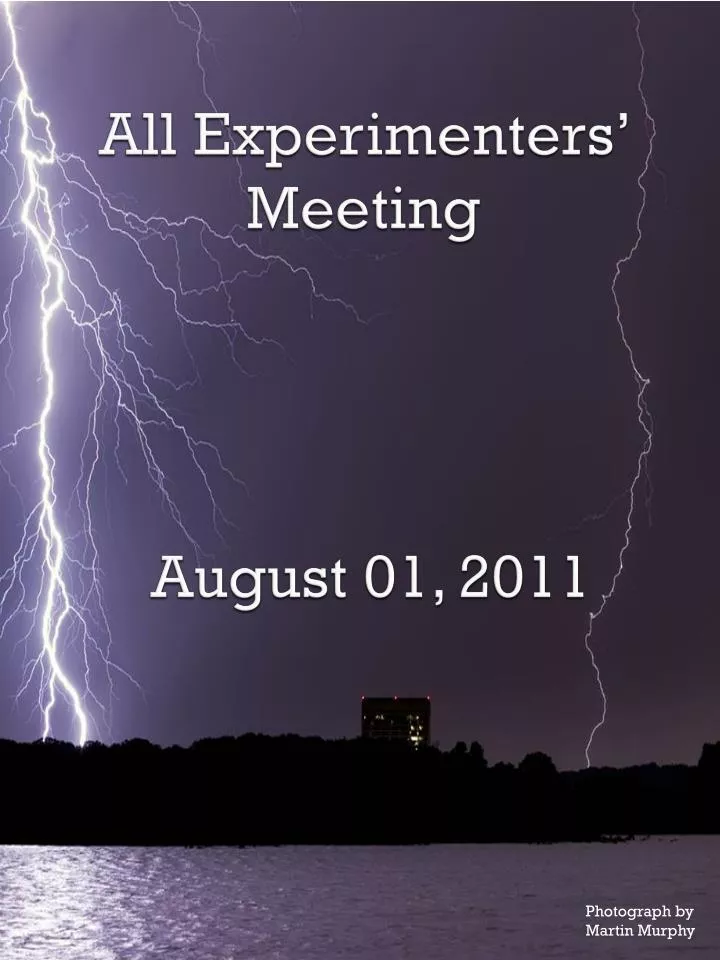 all experimenters meeting august 01 2011