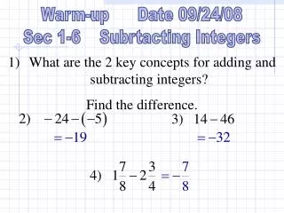 Warm-up Date 09/24/08 Sec 1-6 Subrtacting Integers