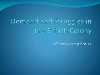 Demand and Struggles in the British Colony