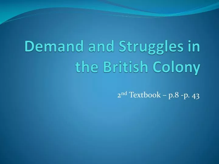 demand and struggles in the british colony
