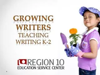 Growing writers Teaching Writing k-2