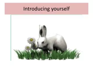 Introducing yourself