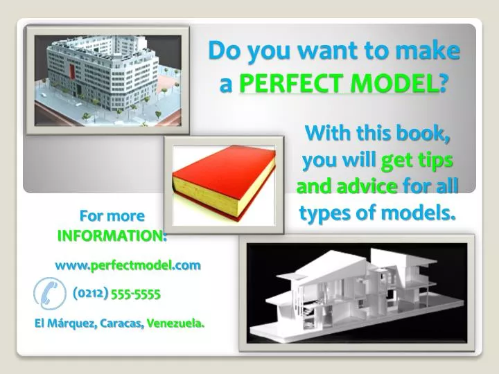 do you want to make a perfect model