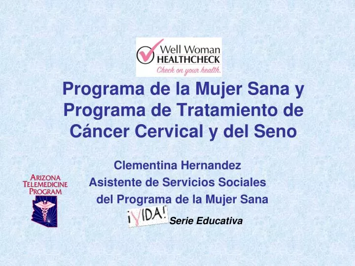 programa de la mujer sana y programa de tratamiento de c ncer cervical y del seno