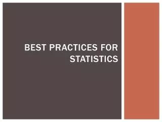 Best Practices for Statistics