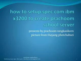 how to setup spec com ibm x3200 to create prachoom school server