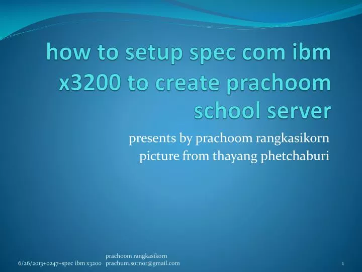 how to setup spec com ibm x3200 to create prachoom school server