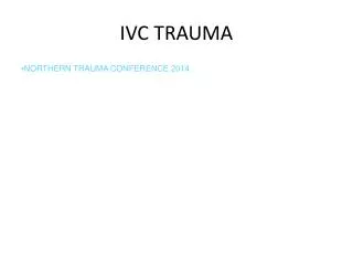IVC TRAUMA