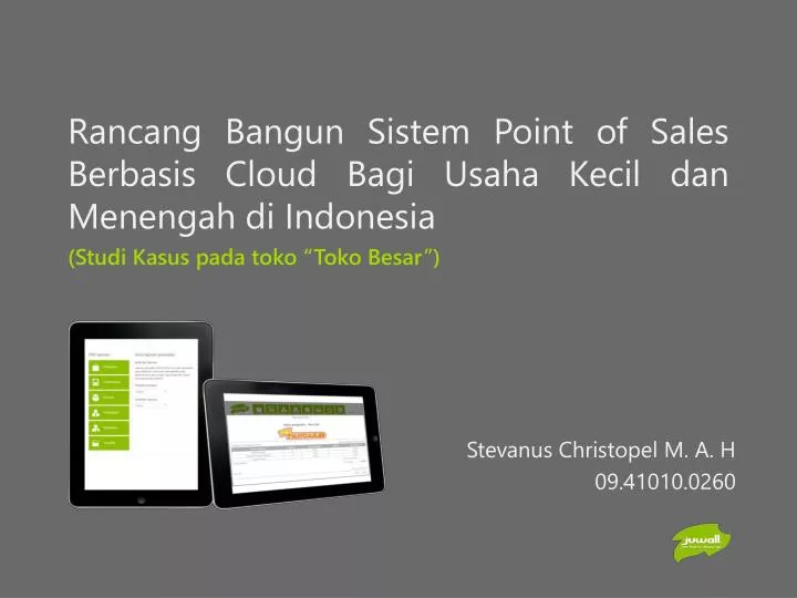 rancang bangun sistem point of sales berbasis cloud bagi usaha kecil dan menengah di indonesia